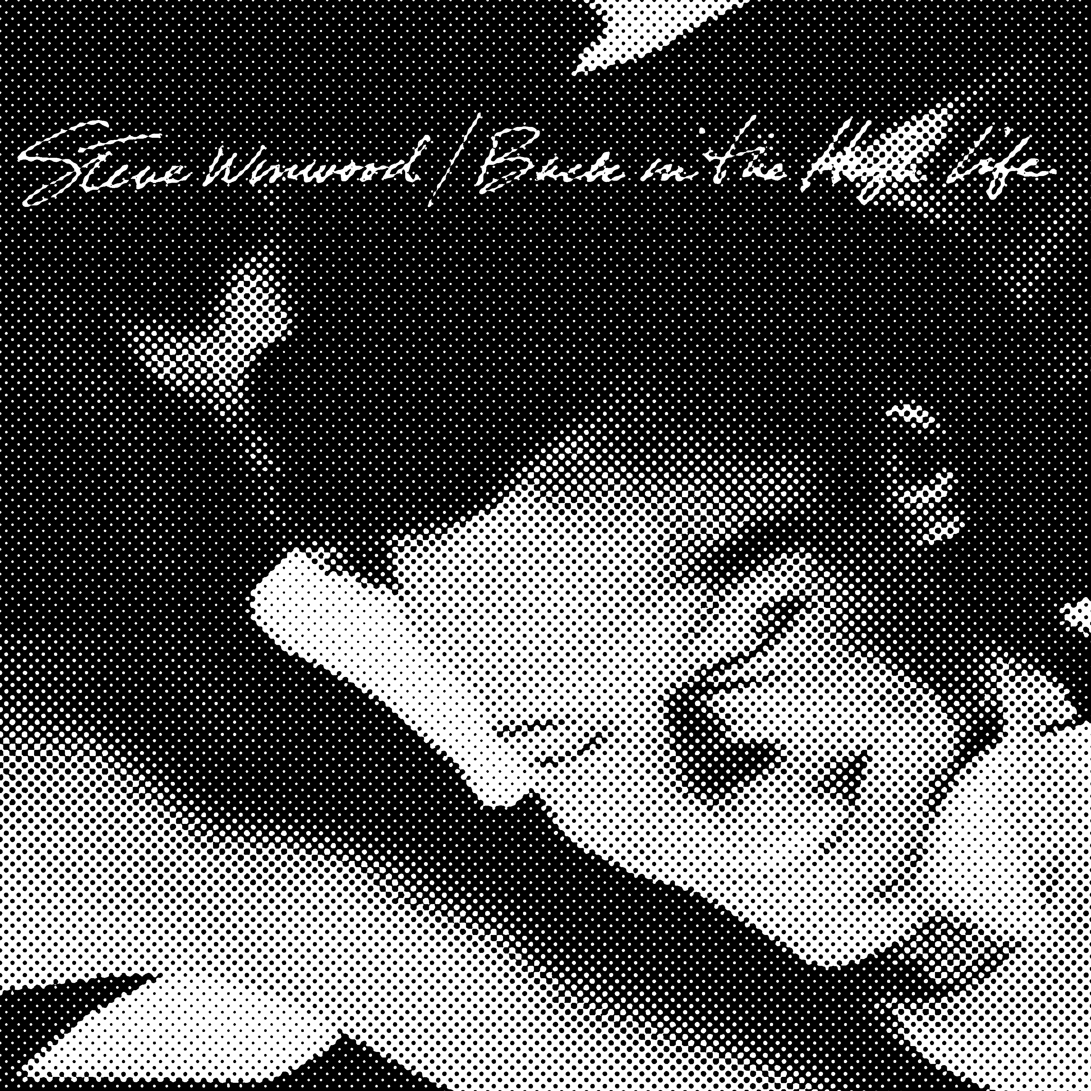 Black and white album cover of "Back in the High Life" by Steve Winwood